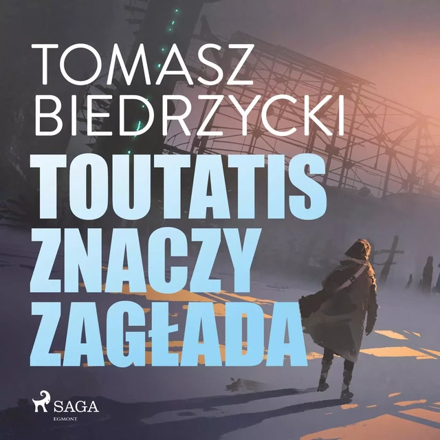 Toutatis znaczy zagłada - Tomasz Biedrzycki - Saga Egmont International