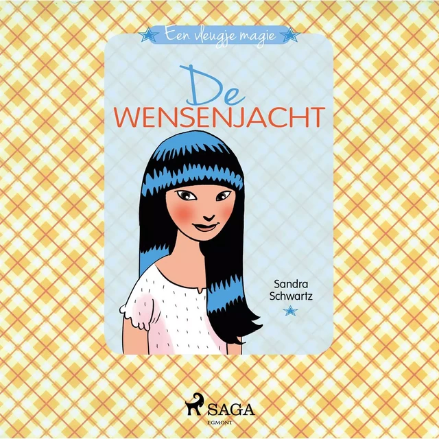 Een vleugje magie 2 - De wensenjacht (Dutch edition) - Sandra Schwartz - Saga Egmont International