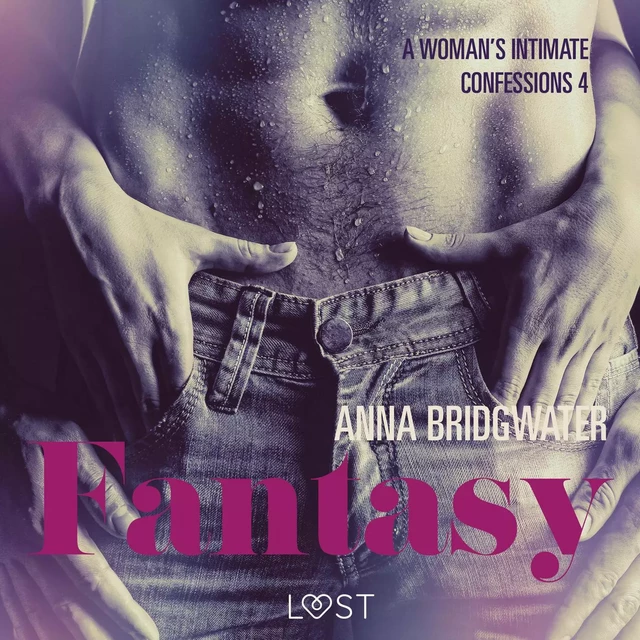 Fantasy - A Woman s Intimate Confessions 4 - Anna Bridgwater - Saga Egmont International