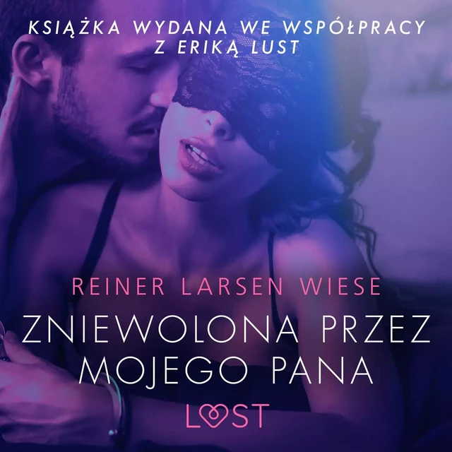 Zniewolona przez mojego pana - opowiadanie erotyczne - Reiner Larsen Wiese - Saga Egmont International