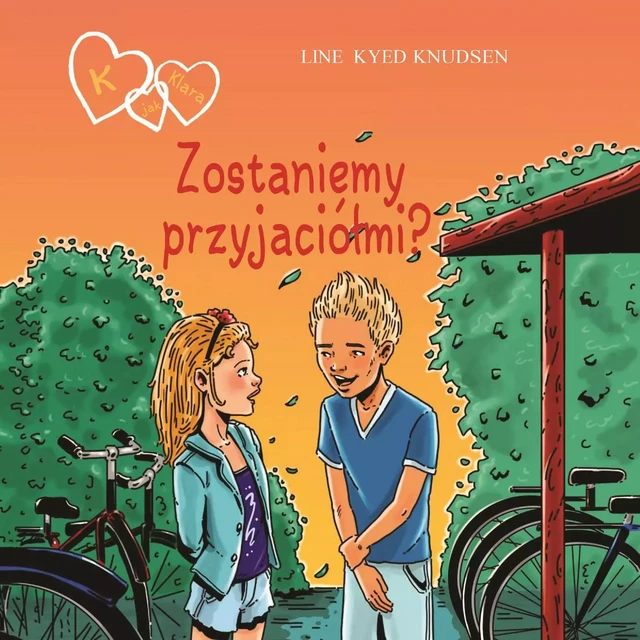 K jak Klara 11 - Zostaniemy przyjaciółmi? - Line Kyed Knudsen - Saga Egmont International