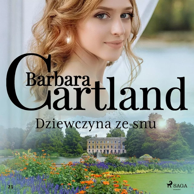 Dziewczyna ze snu - Ponadczasowe historie miłosne Barbary Cartland - Barbara Cartland - Saga Egmont International