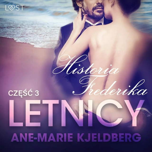 Letnicy 3: Historia Frederika - opowiadanie erotyczne - Ane-Marie Kjeldberg - Saga Egmont International