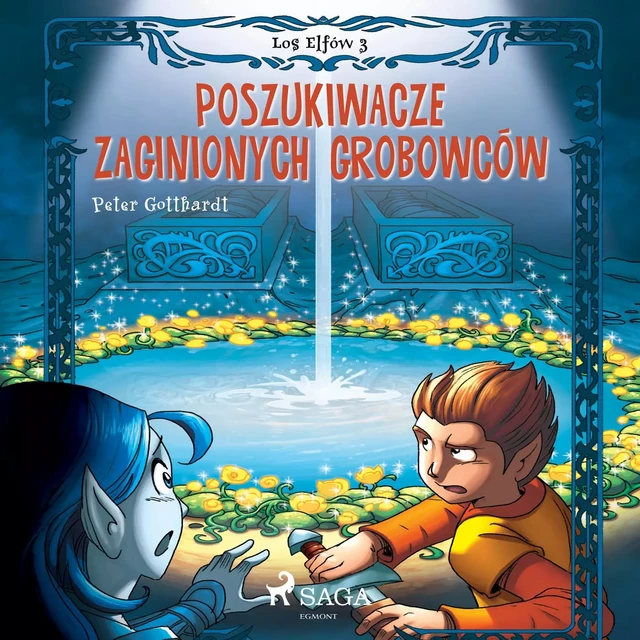 Los Elfów 3: Poszukiwacze zaginionych grobowców - Peter Gotthardt - Saga Egmont International