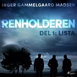 Renholderen 1: Lista