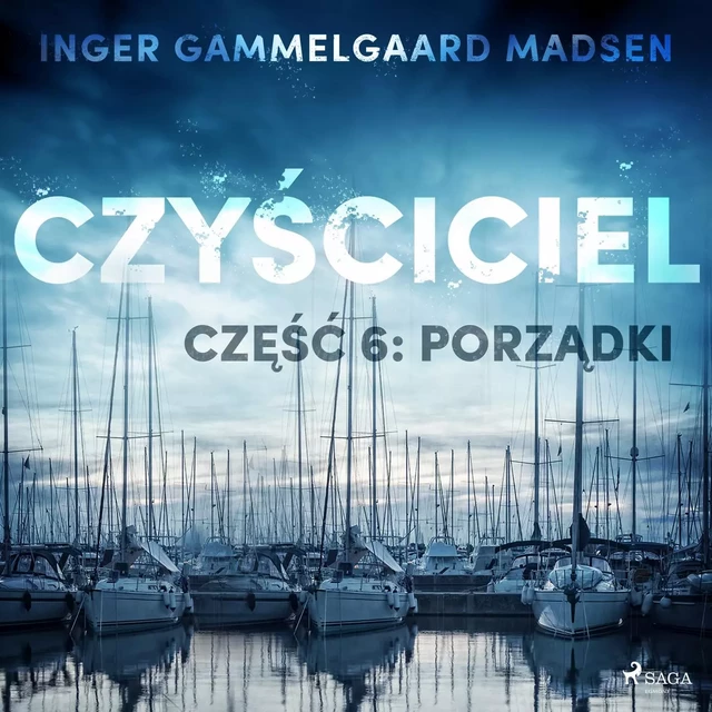 Czyściciel 6: Porządki - Inger Gammelgaard Madsen - Saga Egmont International