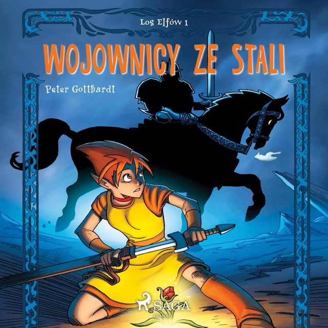 Los Elfów 1: Wojownicy ze stali - Peter Gotthardt - Saga Egmont International