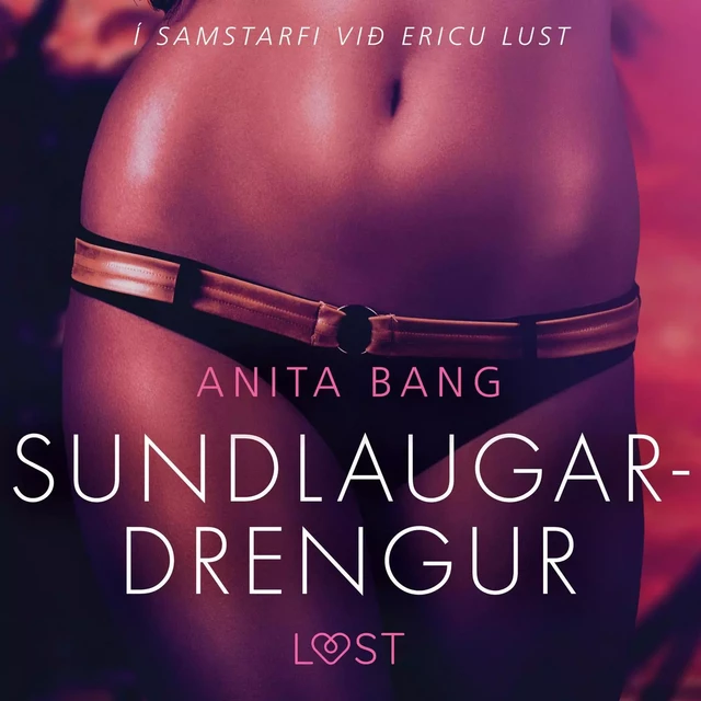 Sundlaugardrengur – Erótísk smásaga - Anita Bang - Saga Egmont International