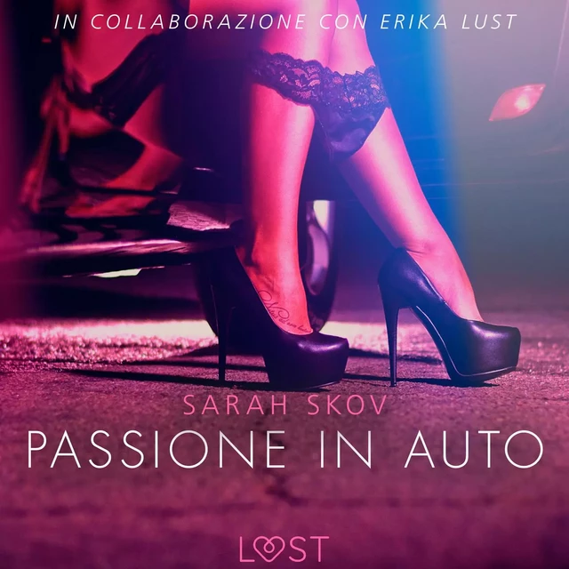 Passione in auto - Letteratura erotica - Sarah Skov - Saga Egmont International