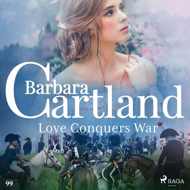 Love Conquers War (Barbara Cartland's Pink Collection 99) - Barbara Cartland - Saga Egmont International