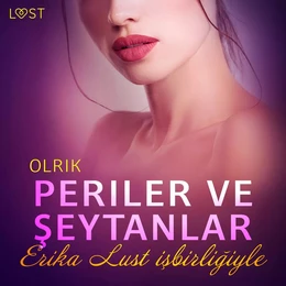 Periler ve Şeytanlar - Erotik Öykü