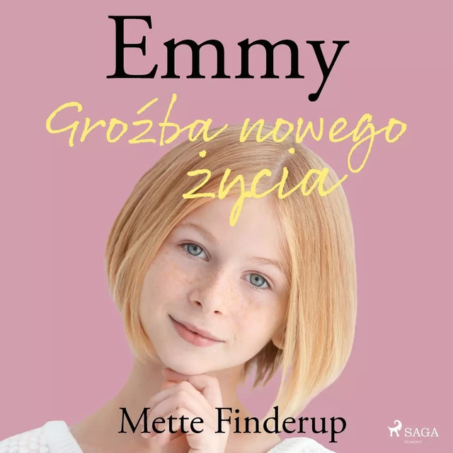 Emmy 1 - Groźba nowego życia - Mette Finderup - Saga Egmont International