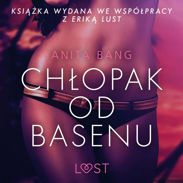 Chłopak od basenu - opowiadanie erotyczne - Anita Bang - Saga Egmont International