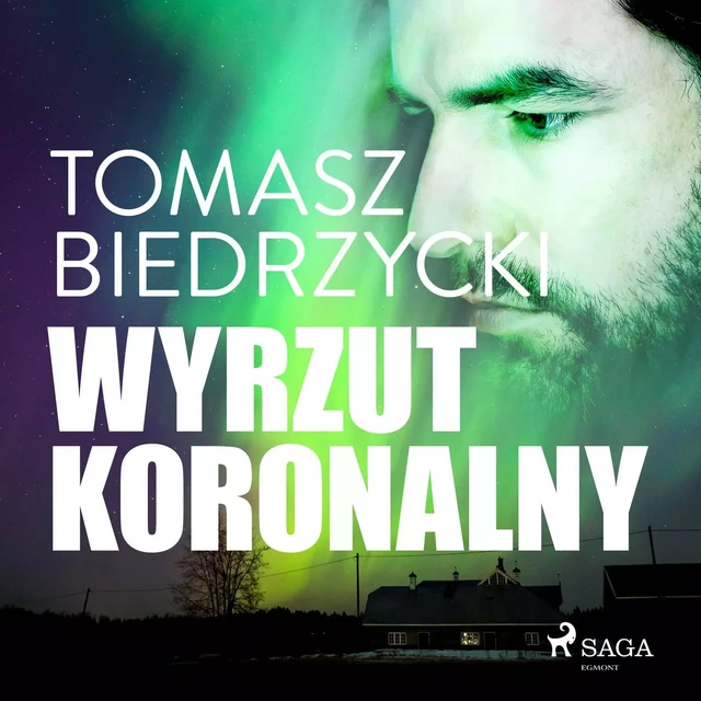 Wyrzut koronalny - Tomasz Biedrzycki - Saga Egmont International