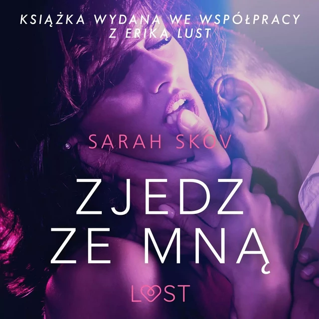 Zjedz ze mną - opowiadanie erotyczne - Sarah Skov - Saga Egmont International