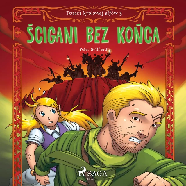 Dzieci królowej elfów 3 - Ścigani bez końca - Peter Gotthardt - Saga Egmont International