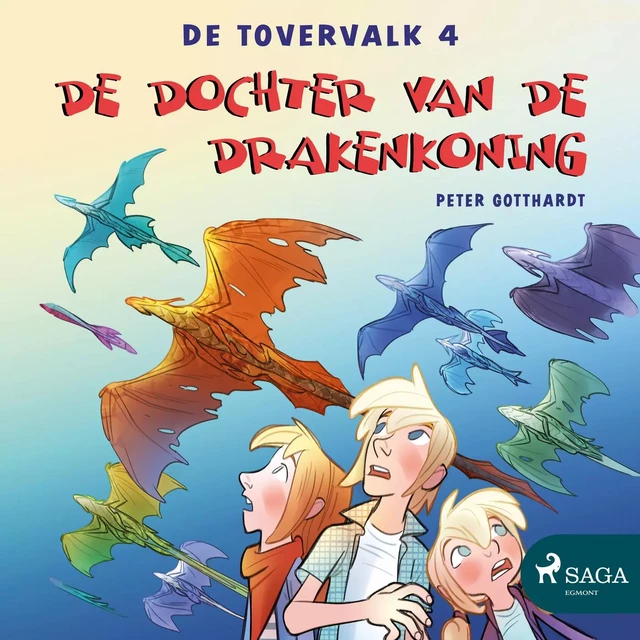 De tovervalk 4 - De dochter van de drakenkoning - Peter Gotthardt - Saga Egmont International