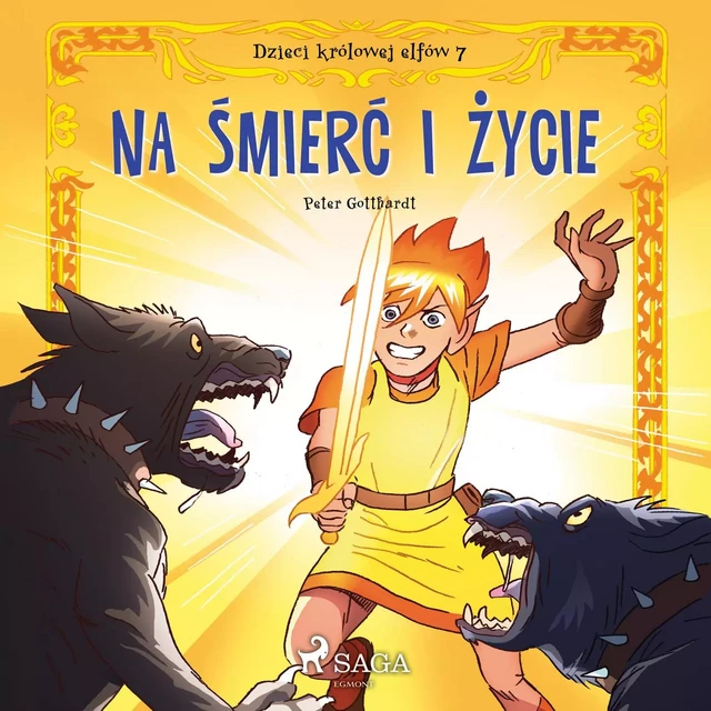 Dzieci królowej elfów 7 - Na śmierć i życie - Peter Gotthardt - Saga Egmont International