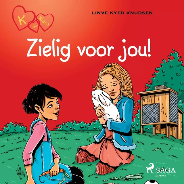 K van Klara 7 - Zielig voor jou! - Line Kyed Knudsen - Saga Egmont International