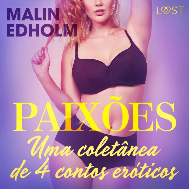 Paixões: Uma coletânea de 4 contos eróticos - Malin Edholm - Saga Egmont International