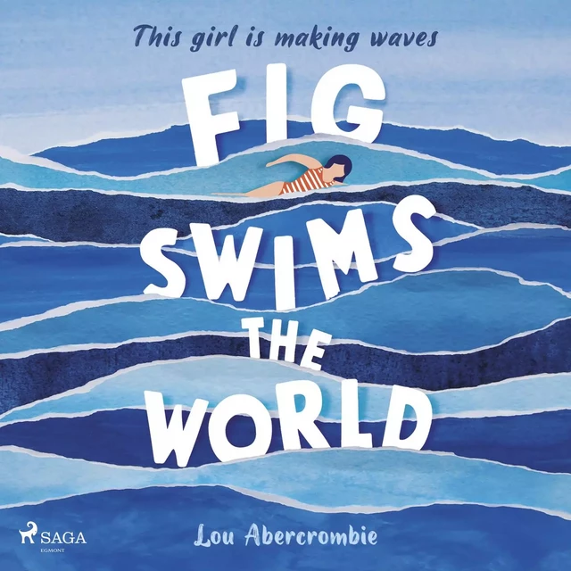 Fig Swims the World - Lou Abercrombie - Saga Egmont International