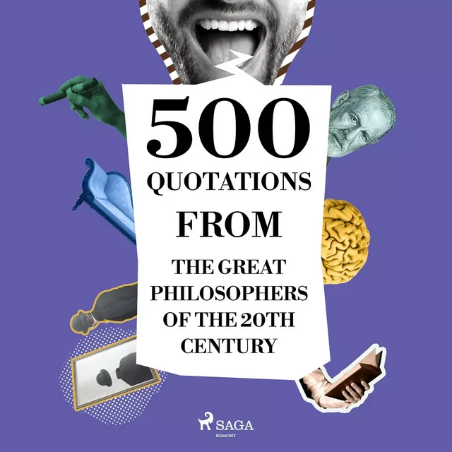 500 Quotations from the Great Philosophers of the 20th Century - Emil Cioran, Carl Jung, Gaston Bachelard, Sigmund Freud, Ambrose Bierce - Saga Egmont International