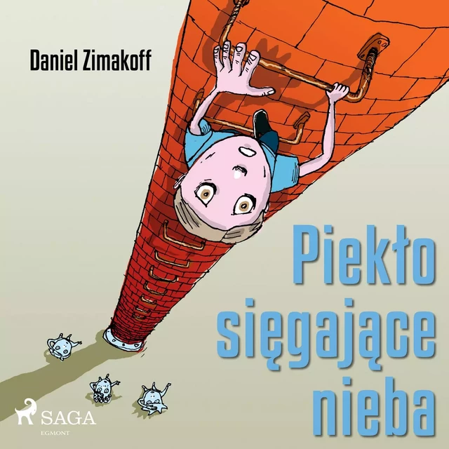 Piekło sięgające nieba - Daniel Zimakoff - Saga Egmont International