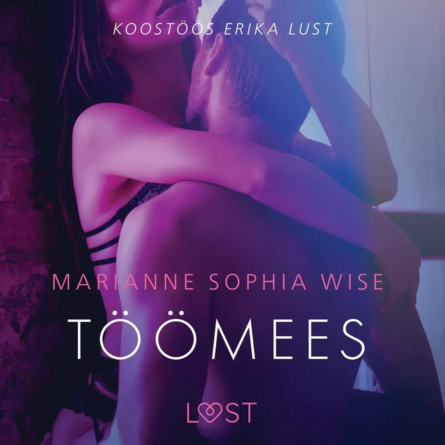 Töömees - Erootiline lühijutt - Marianne Sophia Wise - Saga Egmont International