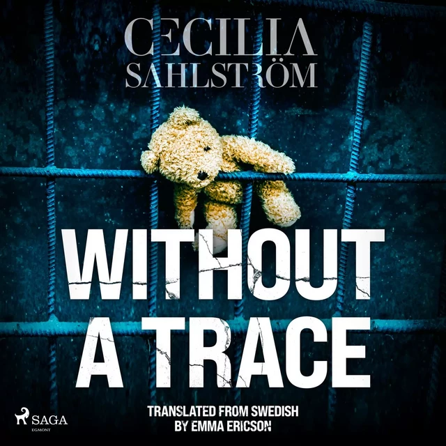 Without a Trace: A Sara Vallén Thriller - Cecilia Sahlström - Saga Egmont International