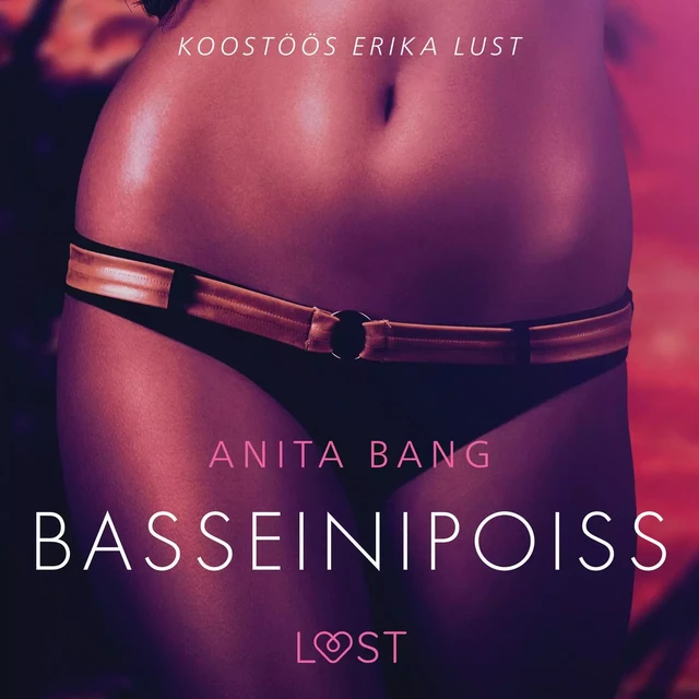 Basseinipoiss - Erootiline lühijutt - Anita Bang - Saga Egmont International