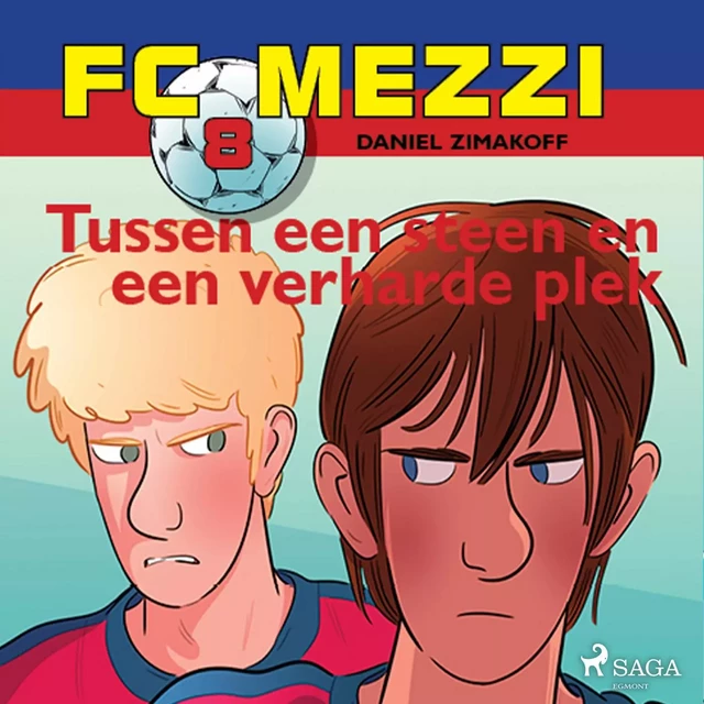 FC Mezzi 8 - Tussen een steen en een verharde plek - Daniel Zimakoff - Saga Egmont International