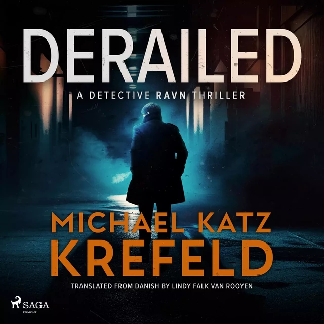 Derailed: A Detective Ravn Thriller - Michael Katz Krefeld - Saga Egmont International