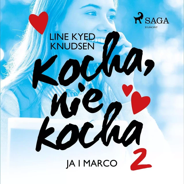 Kocha, nie kocha 2 - Ja i Marco - Line Kyed Knudsen - Saga Egmont International