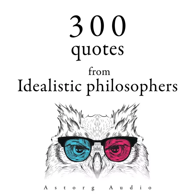 300 Quotes from Idealistic Philosophers - Emmanuel Kant,  Plato, Arthur Schopenhauer - Saga Egmont International