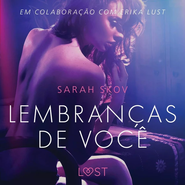 Lembranças de você - Um conto erótico - Sarah Skov - Saga Egmont International