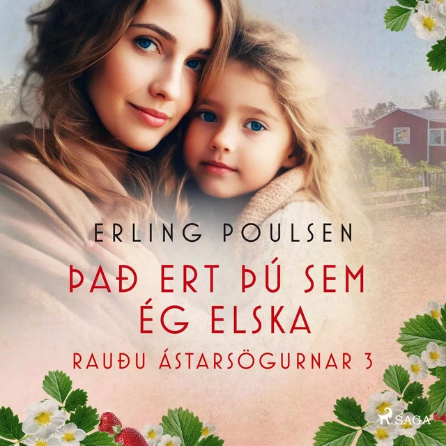 Það ert þú sem ég elska (Rauðu ástarsögurnar 3) - Erling Poulsen - Saga Egmont International