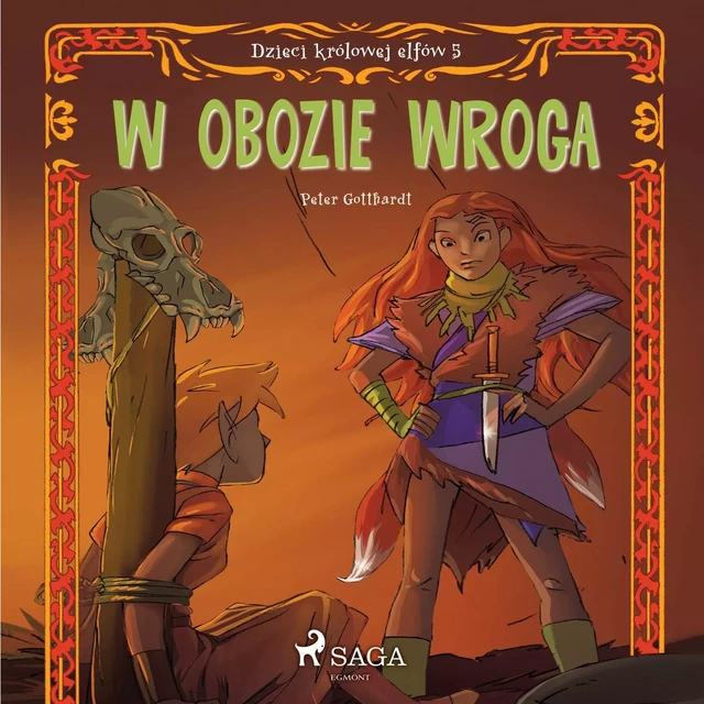 Dzieci królowej elfów 5 - W obozie wroga - Peter Gotthardt - Saga Egmont International