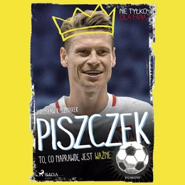 Piszczek - To, co naprawdę jest ważne