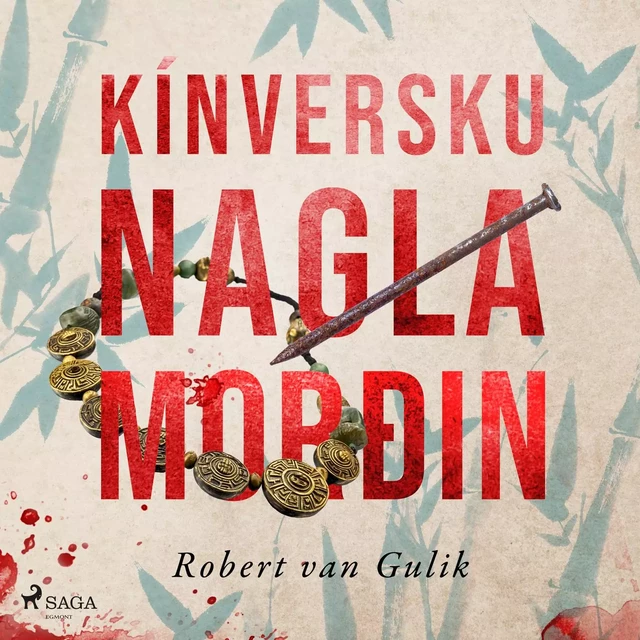 Kínversku naglamorðin - Robert van Gulik - Saga Egmont International