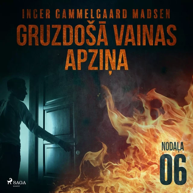 Gruzdošā vainas apziņa - 6. nodaļa - Inger Gammelgaard Madsen - Saga Egmont International