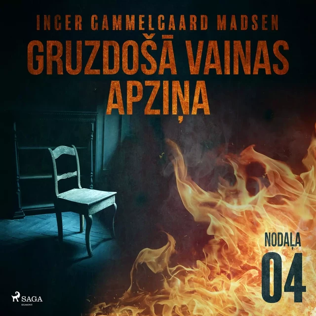 Gruzdošā vainas apziņa — 4. nodaļa - Inger Gammelgaard Madsen - Saga Egmont International