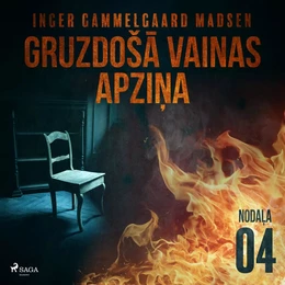 Gruzdošā vainas apziņa — 4. nodaļa