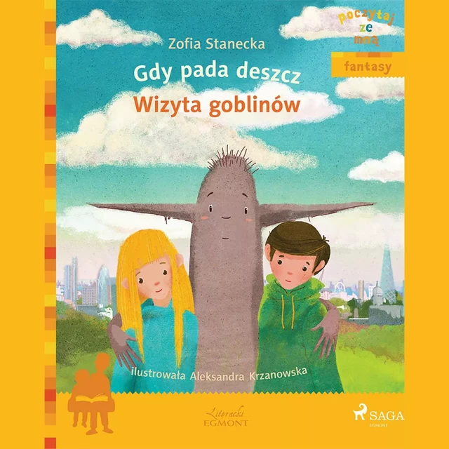 Gdy pada deszcz - Wizyta Goblinów - Zofia Stanecka - Saga Egmont International