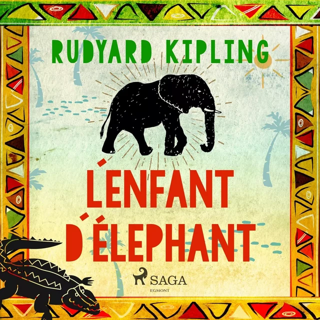 L'Enfant d'élephant - Rudyard Kipling - Saga Egmont French