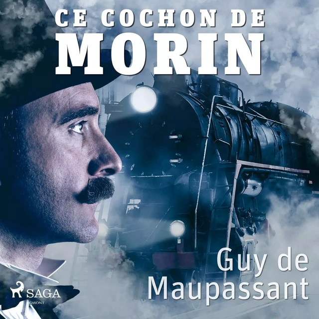 Ce cochon de Morin - Guy de Maupassant - Saga Egmont French