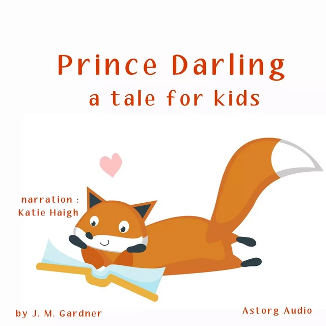 Prince Darling, a Tale for Kids - J. M. Gardner - Saga Egmont International