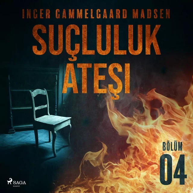 Suçluluk Ateşi - Bölüm 4 - Inger Gammelgaard Madsen - Saga Egmont International