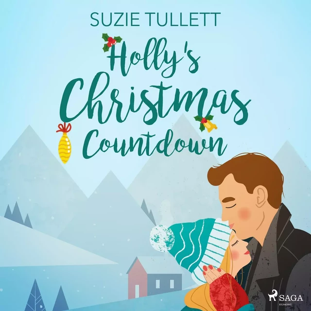 Holly's Christmas Countdown - Suzie Tullett - Saga Egmont International