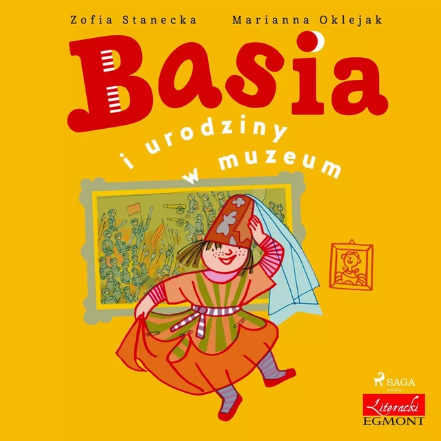 Basia i urodziny w muzeum - Zofia Stanecka - Saga Egmont International