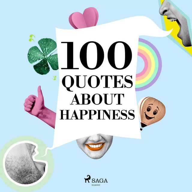 100 Quotes About Happiness -  Various - Saga Egmont International